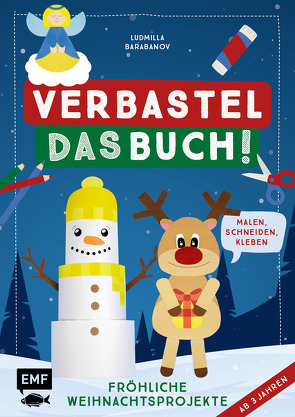 Verbastel das Buch! Fröhliche Weihnachtsprojekte (ab 3 Jahren) von Barabanov,  Ludmilla