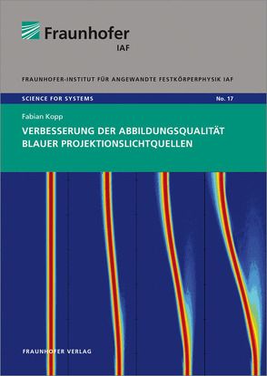 Verbesserung der Abbildungsqualität blauer Projektionslichtquellen. von Ambacher,  Oliver, Kopp,  Fabian