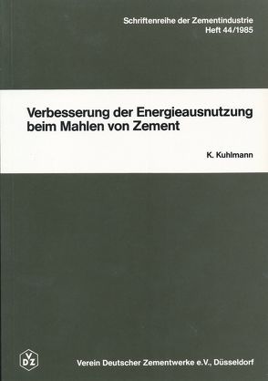 Verbesserung der Energieausnutzung beim Mahlen von Zement von Kuhlmann,  Karl