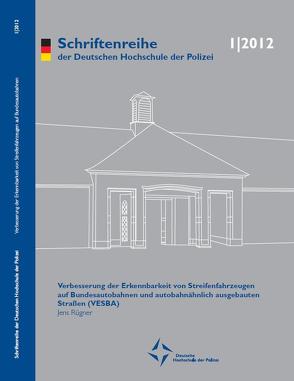 Verbesserung der Erkennbarkeit von Streifenfahrzeugen auf Bundesautobahnen und autobahnähnlich ausgebauten Straßen (VESBA) von Rügner,  Jens