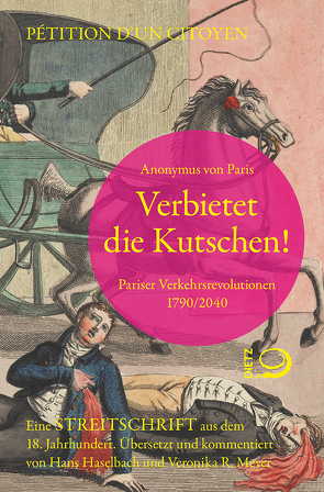 Verbietet die Kutschen! von Haselbach,  Hans, Meyer,  Veronika R., von Paris,  Anonymus