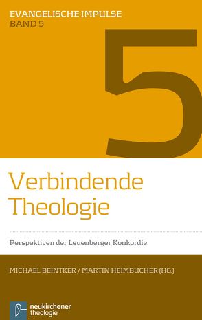 Verbindende Theologie von Beintker,  Michael, Birmelé,  André, Heimbucher,  Martin
