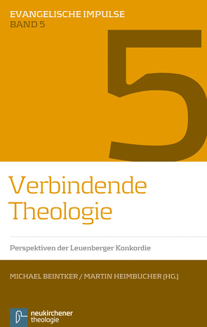 Verbindende Theologie von Beintker,  Michael, Birmelé,  André, Heimbucher,  Martin, Hoek,  Jan