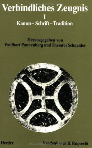 Verbindliches Zeugnis I von Pannenberg,  Wolfhart, Schneider,  Theodor