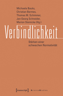 Verbindlichkeit von Bauks,  Michaela, Bermes,  Christian, Schimmer,  Thomas M., Schneider,  Jan Georg, Steinicke,  Marion