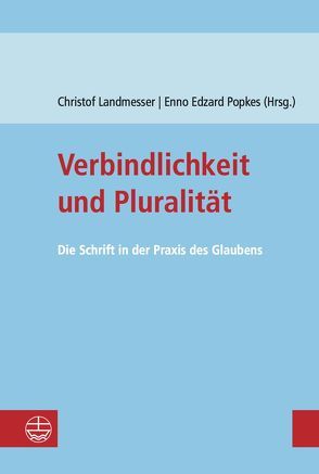 Verbindlichkeit und Pluralität von Landmesser,  Christof, Popkes,  Enno-Edzard