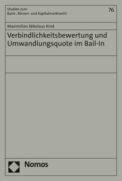 Verbindlichkeitsbewertung und Umwandlungsquote im Bail-In von Kind,  Maximilian Nikolaus