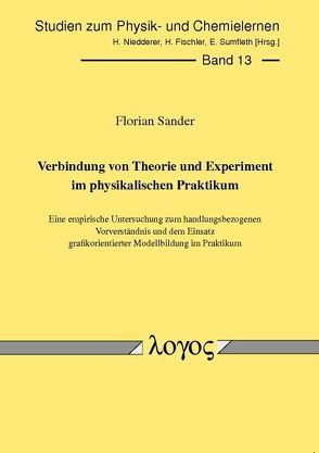 Verbindung von Theorie und Experiment im physikalischen Praktikum von Sander,  Florian