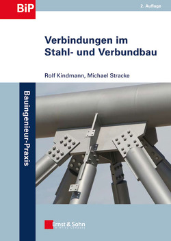 Verbindungen im Stahl- und Verbundbau von Kindmann,  Rolf, Stracke,  Michael