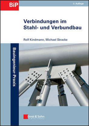 Verbindungen im Stahl- und Verbundbau von Kindmann,  Rolf, Stracke,  Michael