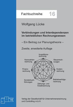 Verbindungen und Interdependenzen im betrieblichen Rechnungswesen von Lücke,  Wolfgang