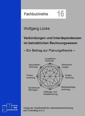 Verbindungen und Interdependenzen im betrieblichen Rechnungswesen von Lücke,  Wolfgang
