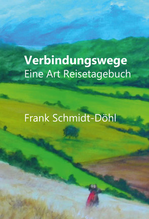 Verbindungswege von Schmidt-Döhl,  Frank
