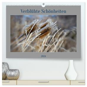 Verblühte Schönheiten (hochwertiger Premium Wandkalender 2024 DIN A2 quer), Kunstdruck in Hochglanz von Spieß,  Petra