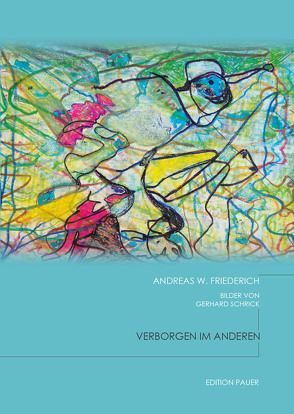 Verborgen im Anderen von Friederich,  Andreas W.
