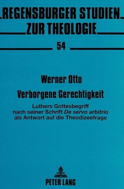 Verborgene Gerechtigkeit von Otto,  Werner