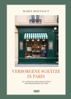 Verborgene Schätze in Paris von Klapper,  Annika, Montagut,  Marin