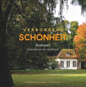 Verborgene Schönheit von Mierendorf,  Wilhelm