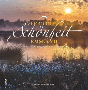 Verborgene Schönheit Emsland von Heskamp,  Richard