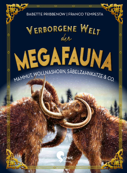 Verborgene Welt der Megafauna von Pribbenow,  Babette, Tempesta,  Franco