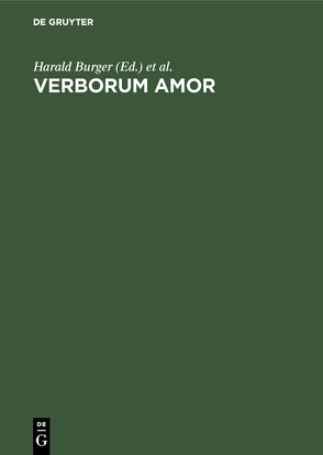 Verborum Amor von Burger,  Harald, Haas,  Alois M., Matt,  Peter von