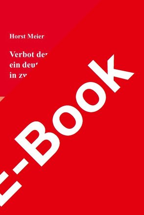 Verbot der NPD – ein deutsches Staatstheater in zwei Akten von Meier,  Horst