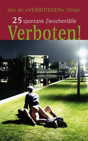 Verboten von Barkas,  Hamilkar, Bertini,  Diane, Brady,  Sabrina, Cohen,  Lisa, Eister,  Miriam, Felicia, Jacobsen,  Ulla, Kane,  Kristel, Parker,  Hannah, Prinz,  Jenny, Sonnenfeld,  Marie, Tempest,  Seymour C.