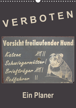 Verboten! – Ein Planer (Wandkalender 2021 DIN A3 hoch) von Flori0