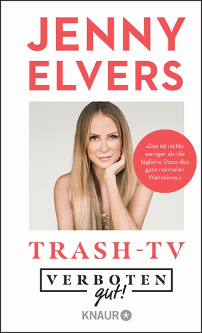 Verboten gut! Trash-TV von Elvers,  Jenny