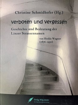 verboten und vergessen von Schmidhofer,  Christine, Wagner,  Hedda