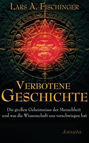 Verbotene Geschichte von Fischinger,  Lars A.