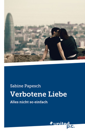 Verbotene Liebe von Papesch,  Sabine