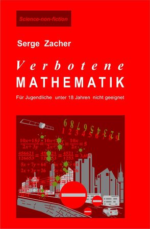 Verbotene Mathematik von Zacher,  Serge