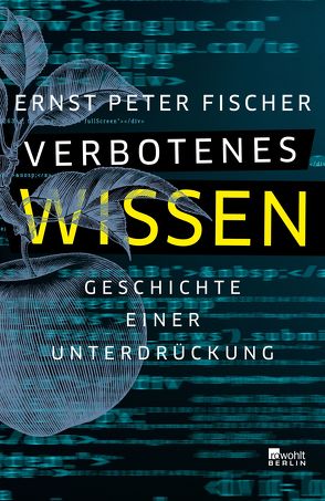 Verbotenes Wissen von Fischer,  Ernst Peter