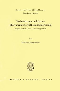 Verbotsirrtum und Irrtum über normative Tatbestandsmerkmale. von Tischler,  Werner Georg