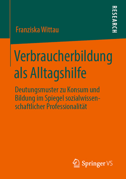 Verbraucherbildung als Alltagshilfe von Wittau,  Franziska