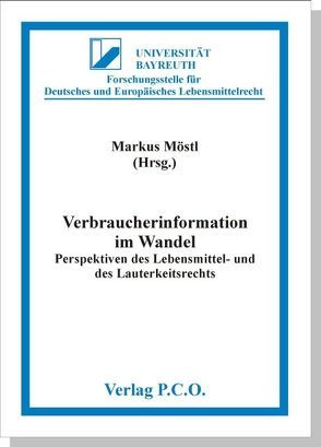 Verbraucherinformation im Wandel – Perspektiven des Lebensmittel- und des Lauterkeitsrechts von Möstl,  Markus