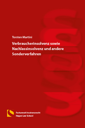 Verbraucherinsolvenz sowie Nachlassinsolvenz und andere Sonderverfahren von Martini,  Torsten