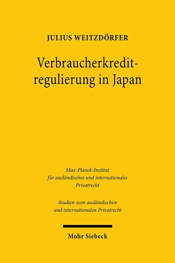Verbraucherkreditregulierung in Japan von Weitzdörfer,  Julius