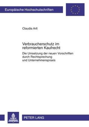 Verbraucherschutz im reformierten Kaufrecht von Arlt,  Claudia