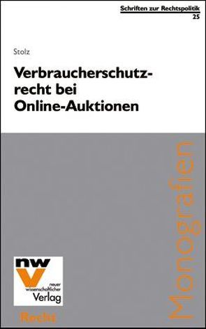 Verbraucherschutzrecht bei Online-Auktionen von Stolz,  Verena