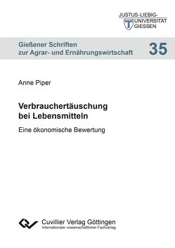 Verbrauchertäuschung bei Lebensmitteln von Piper,  Anne