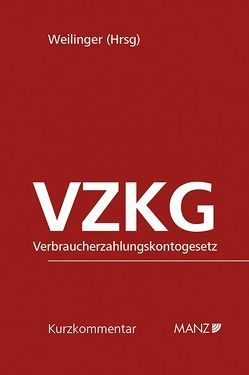 Verbraucherzahlungskontogesetz VZKG von Weilinger,  Arthur