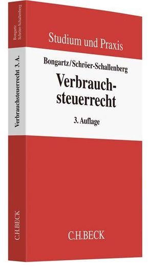 Verbrauchsteuerrecht von Bongartz,  Matthias, Schröer-Schallenberg,  Sabine