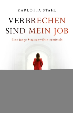 Verbrechen sind mein Job von Stahl,  Karlotta