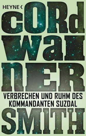 Verbrechen und Ruhm des Kommandanten Suzdal – von Smith,  Cordwainer, Ziegler,  Thomas