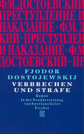 Verbrechen und Strafe von Dostojewskij,  Fjodor, Geier,  Swetlana