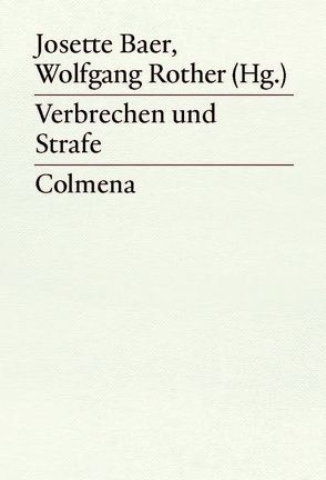 Verbrechen und Strafe von Baer,  Josette, Bernhard,  Jan-Andrea, Berthold,  Jürg, Bryner,  Erich, Rother,  Wolfgang, Ueberschaer,  Frank, von Orelli-Messerli,  Barbara, Winter,  Marc, Zeuch,  Ulrike