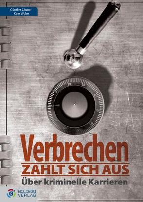 Verbrechen zahlt sich aus… von Zäuner,  Günther