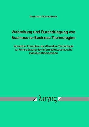 Verbreitung und Durchdringung von Business-to-Business Technologien von Schindlbeck,  Bernhard